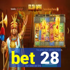 bet 28